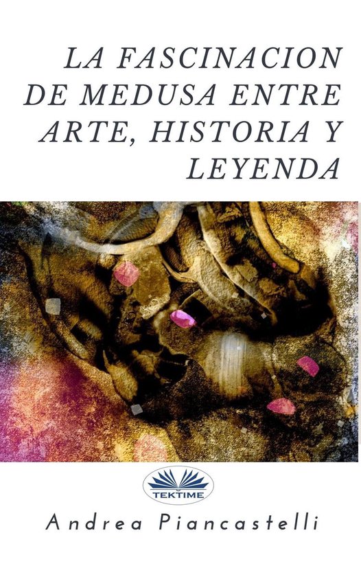 La Fascinación De Medusa Entre Arte, Mito Y Leyenda - cover