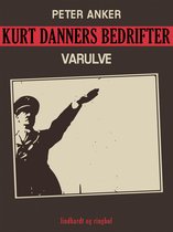 Kurt Danners Bedrifter 192 - Kurt Danners bedrifter: Varulve
