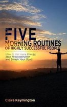 Five Morning Routines of Highly Successful People