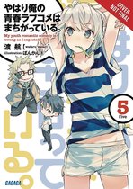 My Youth Romantic Comedy is Wrong, As I Expected, Vol. 5 (light novel)