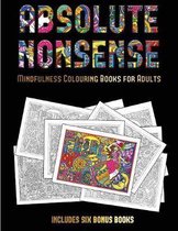 Mindfulness Colouring Books for Adults (Absolute Nonsense): This book has 36 coloring sheets that can be used to color in, frame, and/or meditate over