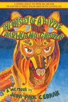 The Odyssey of a Hippie Marijuana Grower