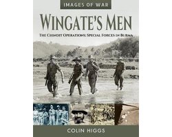 Wingate's Men The Chindit Operations Special Forces in Burma Images of War