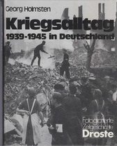 Kriegsalltag : 1939 - 1945 in Deutschland. Fotografierte Zeitgeschichte