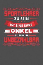 Sportlehrer Zu Sein Ist Eine Ehre - Onkel Zu Sein Ist Unbezahlbar