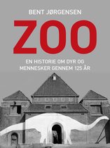 Zoo. En historie om dyr og mennesker gennem 125 år