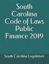 South Carolina Code of Laws Public Finance 2019