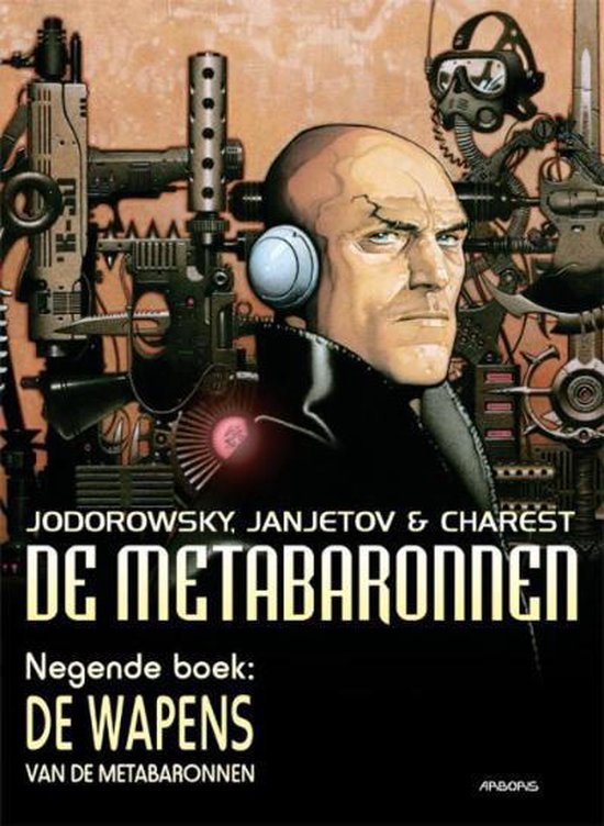 Cover van het boek 'Metabaronnen / 09. De Wapens Van De Metabaronnen' van ... Janjetov