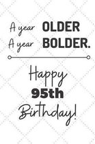 A Year Older A Year Bolder Happy 95th Birthday