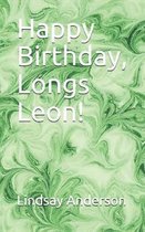 Happy Birthday, Longs Leon!