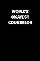 World's Okayest Counselor Notebook - Counselor Diary - Counselor Journal - Funny Gift for Counselor