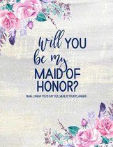 Will You Be My Maid of Honor? Here is Your Planner