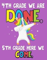 4th Grade We Are Done. 5th Grade Here We Come.