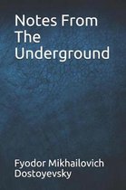 Notes from the Underground