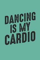 Dancing is My Cardio