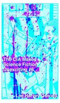 CIA Makes Science Fiction Unexciting #6, The