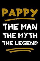 Pappy The Man The Myth The Legend