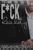 F*ck Reality