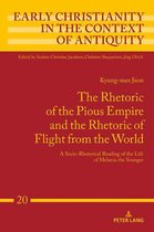 Early Christianity in the Context of Antiquity 20 - The Rhetoric of the Pious Empire and the Rhetoric of Flight from the World