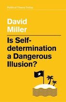 Is Self-Determination A Dangerous Illusi
