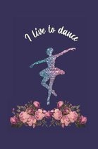 I Live To Dance