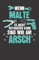 Wenn MALTE es nicht reparieren kann