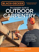 Black & Decker Complete Guide - Black & Decker The Complete Guide to Outdoor Carpentry Updated 3rd Edition
