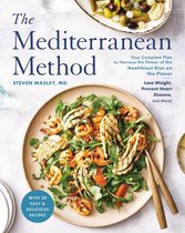 The Mediterranean Method Lose Weight, Prevent Heart Disease and Memory Loss, and Support a Healthy Gut