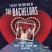 I Believe: The Best Of The Bachelors