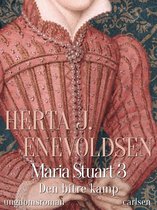 Maria Stuart 3 - Maria Stuart - Den bitre kamp