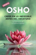 OSHO habla de tú a tú - Creer en lo imposible antes del desayuno (OSHO habla de tú a tú)