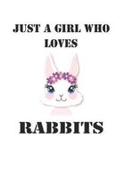 Just A Girl Who Loves Rabbits