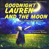 Goodnight Lauren and the Moon, It's Almost Bedtime