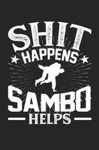 Shit Happens Sambo Helps