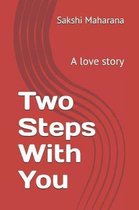 Two Steps With You