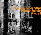 Luzia Von Wyl Ensemble - Frost (CD)