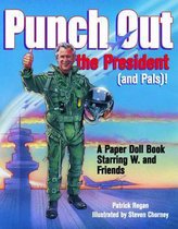 Punch Out the President! (And Pals)