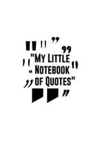 My Little Notebook of Quotes