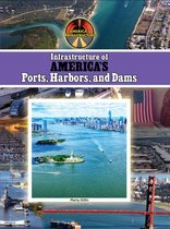 Infrastructure of America's Ports, Harbors and Dams