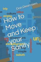 How to Move and Keep your Sanity