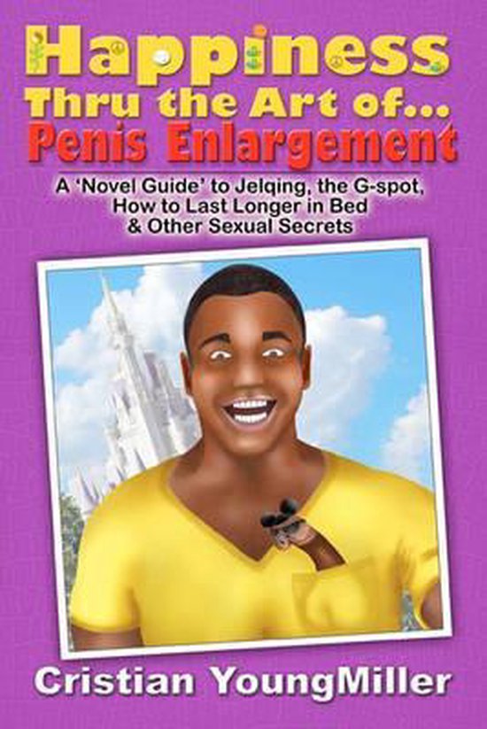 Happiness thru the Art of... Penis Enlargement - cover
