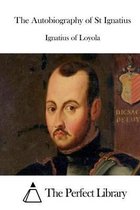 The Autobiography of St Ignatius