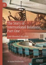 Palgrave Studies in International Relations 1 - The Story of International Relations, Part One
