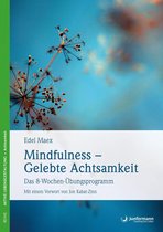 Mindfulness - Gelebte Achtsamkeit
