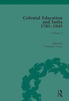 Routledge Historical Resources - Colonial Education and India 1781-1945