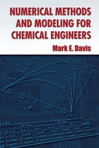 Numerical Methods and Modeling for Chemical Engineers