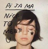 Pi Ja Ma - Nice To Meet U (CD)