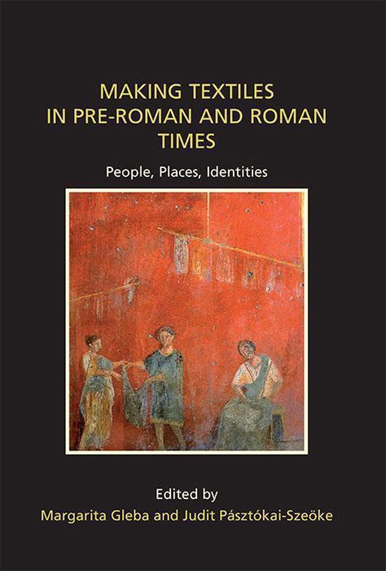Ancient Textiles 13 - Making Textiles in pre-Roman and Roman ... - cover