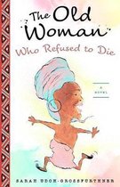 The Old Woman Who Refused to Die