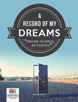 A Record of My Dreams Dream Journal Notebook